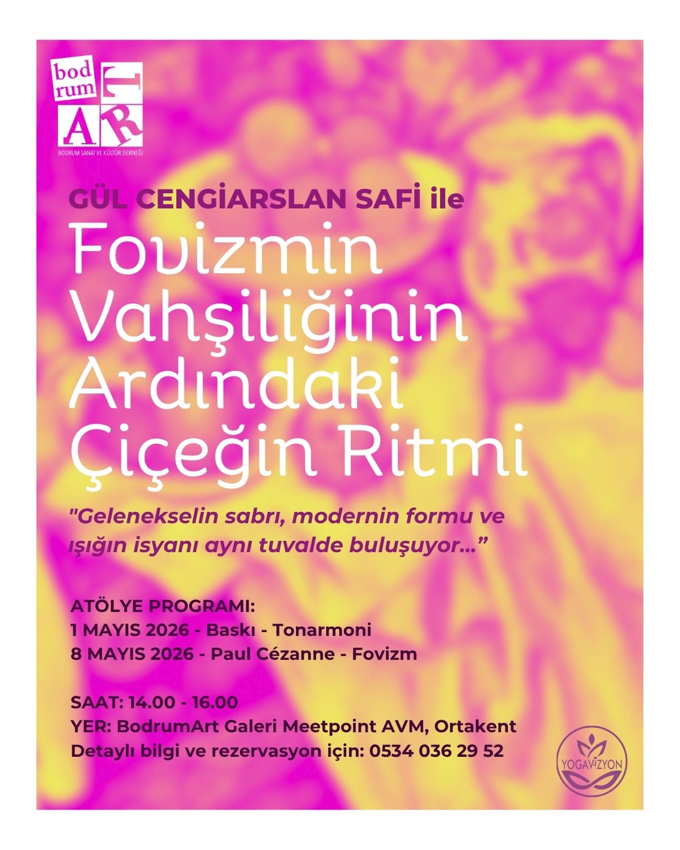 Gül Cengiarslan Şafi — Fovizmin Ardındaki Çiçeğin Ritmi (2. Hafta) Etkinlik afişi