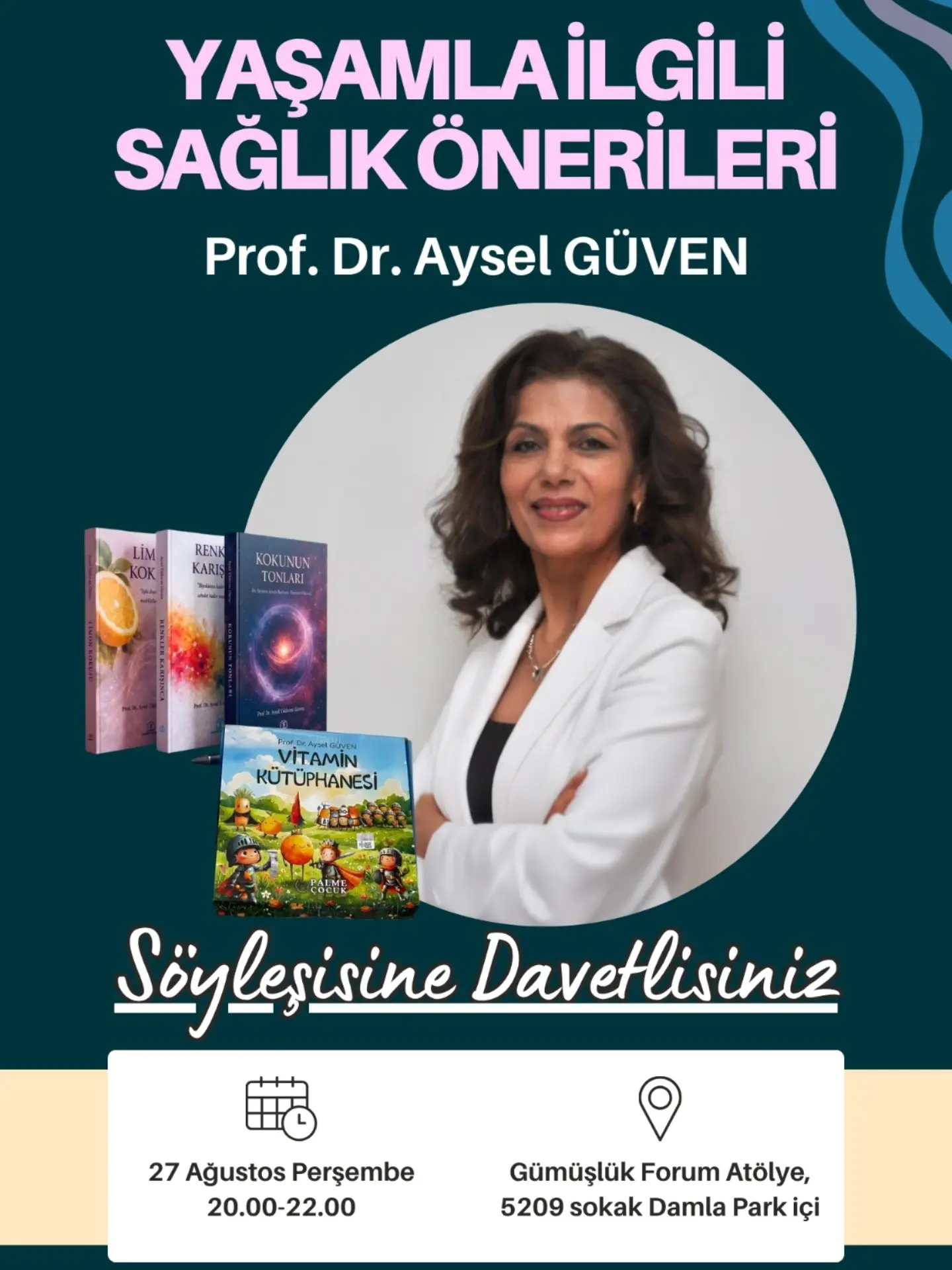 Sağlık Önerileri Söyleşisi — Prof. Dr. Aysel Güven