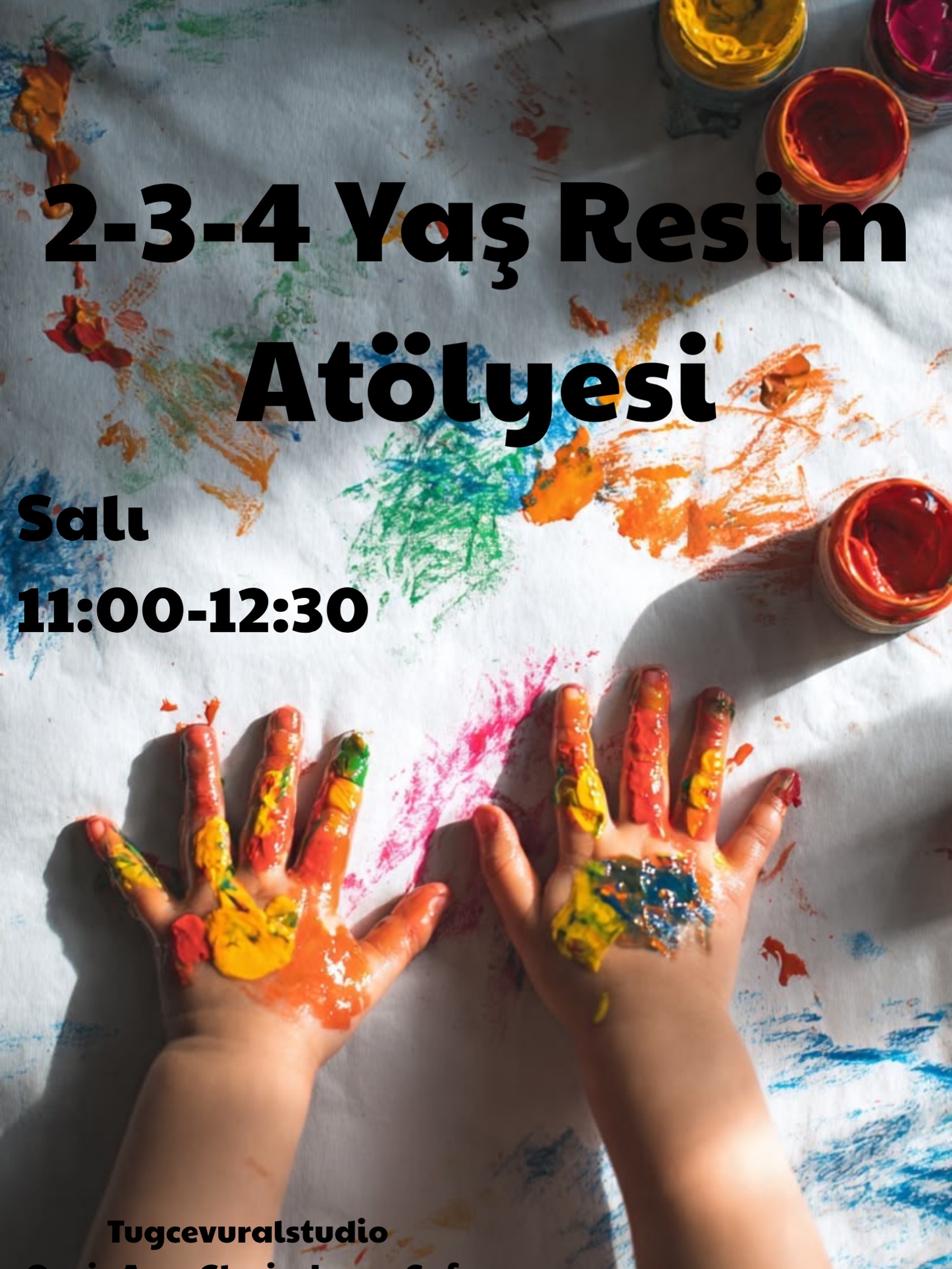 2-3-4 Yaş Resim Atölyesi — Tuğçe Vural Studio Etkinlik afişi