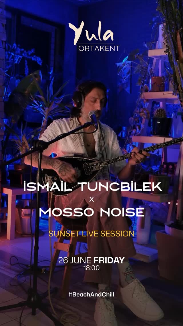 İsmail Tunçbilek x Mosso Noise — Sunset Live Session Etkinlik afişi