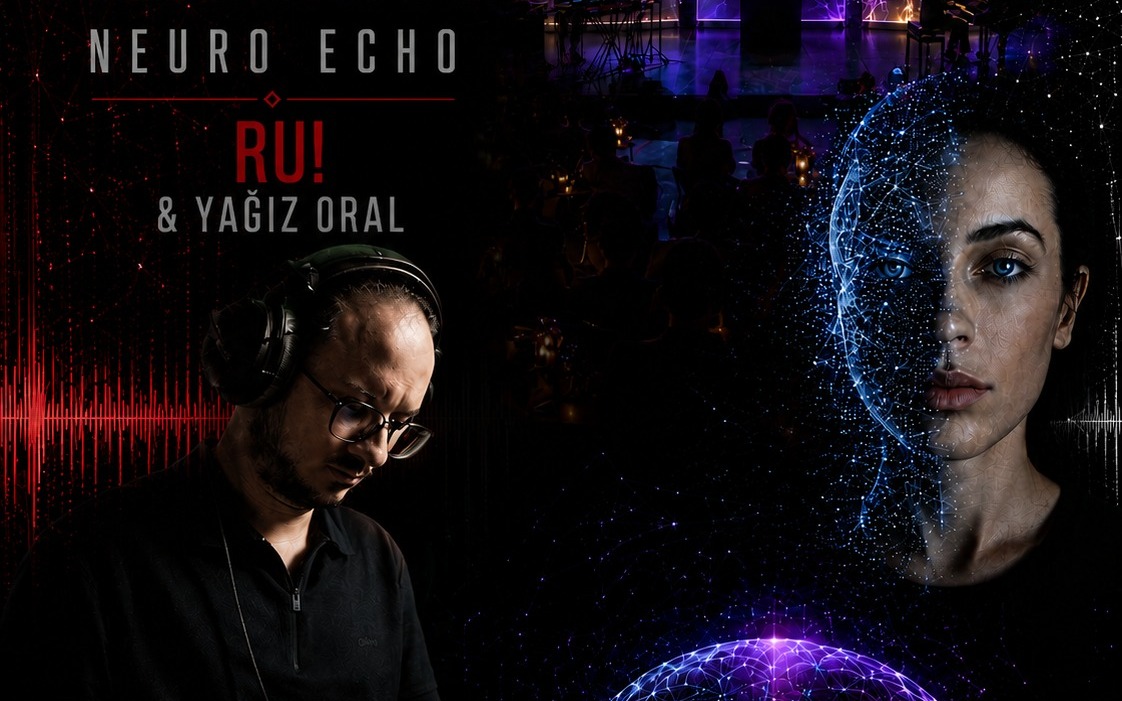 Neural Echo — RU! & Yağız Oral